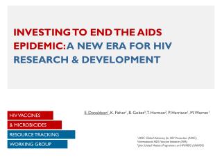 INVESTING TO END THE AIDS EPIDEMIC: A NEW ERA FOR HIV RESEARCH &amp; DEVELOPMENT