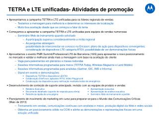 Apresentamos a campanha TETRA e LTE unificadas para os líderes regionais de vendas