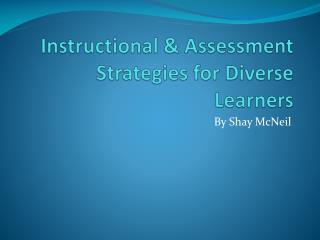 Instructional &amp; Assessment Strategies for Diverse Learners