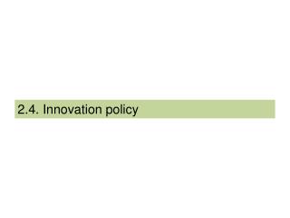 2.4. Innovation policy