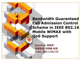 Bandwidth Guaranteed Call Admission Control Scheme in IEEE 802.16 Mobile WiMAX with QoS Support