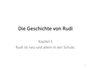 Die Geschichte von Rudi