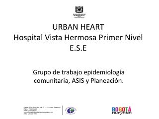 URBAN HEART Hospital Vista Hermosa Primer Nivel E.S.E