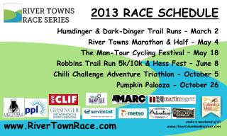 2013 RACE SCHEDULE Humdinger &amp; Dark-Dinger Trail Runs – March 2