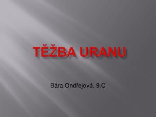 Těžba Uranu