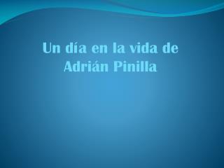 Un día en la vida de Adrián Pinilla