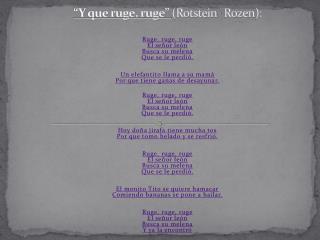 “Y que ruge, ruge” ( Rotstein - Rozen ):