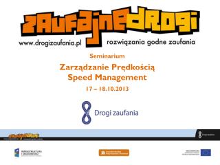 Seminarium Zarządzanie Prędkością Speed Management 17 – 18.10.2013