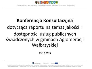 &quot; Usługi publiczne jako istotny czynnik rozwoju lokalnego w gminach Aglomeracji Wałbrzyskiej”