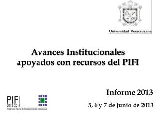 Avances Institucionales apoyados con recursos del PIFI