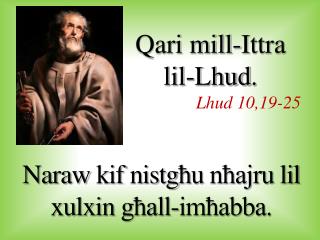 Qari mill-I ttra lil-Lhud . Lhud 10,19-25