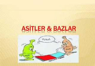 ASİTLER &amp; BAZLAR