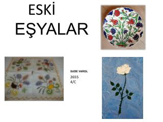 ESKİ 	EŞYALAR