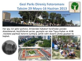 Gezi Parkı Direniş Fotoromanı Taksim 29 Mayıs-16 Haziran 2013