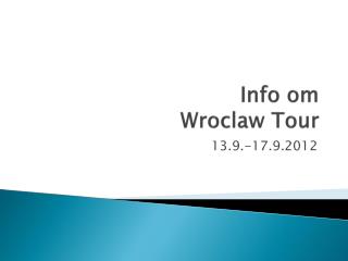 Info om Wroclaw Tour