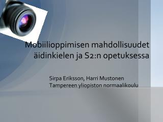 Mobiilioppimisen mahdollisuudet äidinkielen ja S2:n opetuksessa