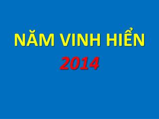 NĂM VINH HIỂN 2014