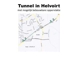 Tunnel in Helvoirt met mogelijk bebouwbare oppervlakte