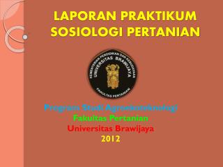 LAPORAN PRAKTIKUM SOSIOLOGI PERTANIAN