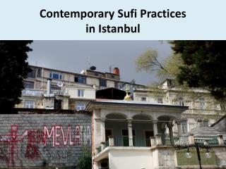 Contemporary Sufi Practices in Istanbul