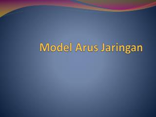 Model Arus Jaringan