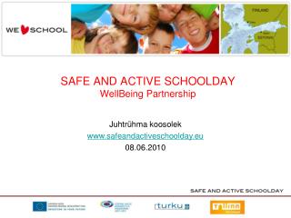 SAFE AND ACTIVE SCHOOLDAY WellBeing Partnership