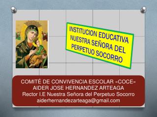 COMITÉ DE CONVIVENCIA ESCOLAR «COCE» AIDER JOSE HERNANDEZ ARTEAGA