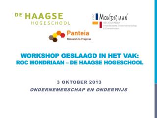 Workshop geslaagd in het vak: ROC Mondriaan – De Haagse Hogeschool