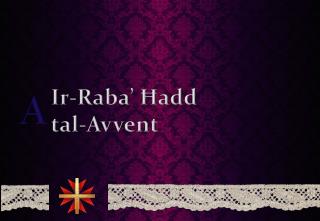 Ir -Raba’ Ħ add tal - Avvent