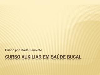 Curso auxiliar em saúde Bucal