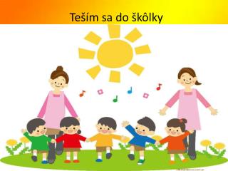 Teším sa do škôlky