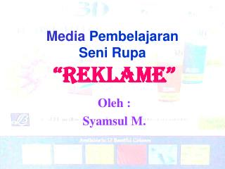 Media Pembelajaran Seni Rupa “REKLAME”