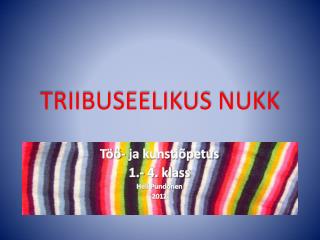 TRIIBUSEELIKUS NUKK