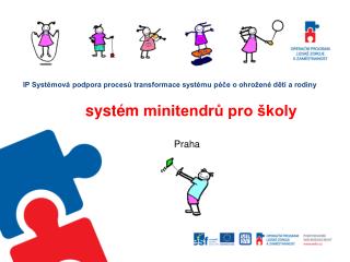 IP Systémová podpora procesů transformace systému péče o ohrožené děti a rodiny