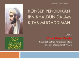 Konsep Pendidikan Ibn Khaldun dalam Kitab Muqaddimah