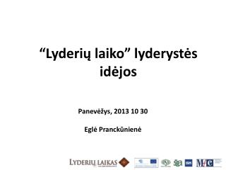 “ Lyderi ų laiko” lyderystės idėjos