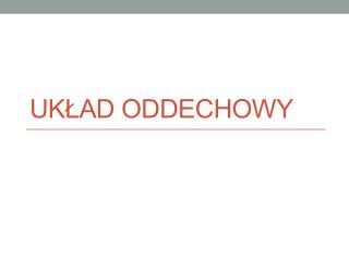 UKŁAD ODDECHOWY