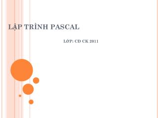 LẬP TRÌNH PASCAL