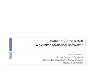 Software Show &amp; Tell -- Why write statistical software?