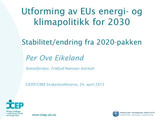 Utforming av EUs energi- og klimapolitikk for 2030 Stabilitet/endring fra 2020-pakken