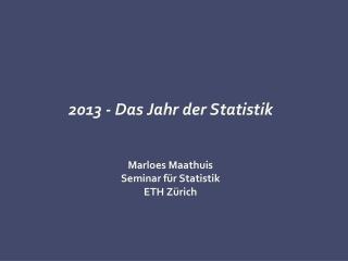 2013 - Das Jahr der Statistik