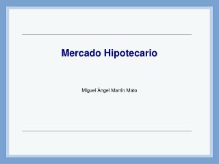 Mercado Hipotecario