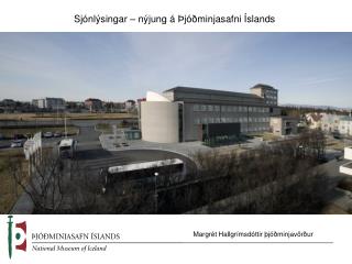 Sjónlýsingar – nýjung á Þjóðminjasafni Íslands