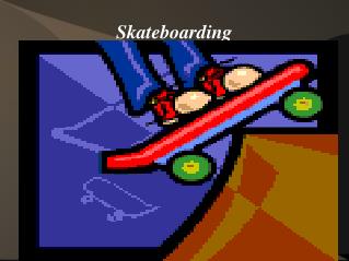 Skateboarding