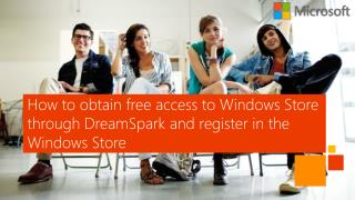 How to obtain free access to Windows Store through DreamSpark and register in the Windows Store