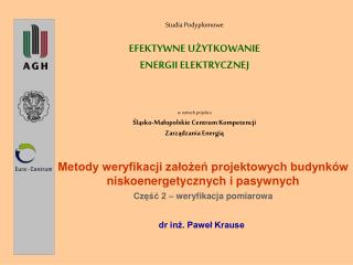 Studia Podyplomowe EFEKTYWNE UŻYTKOWANIE ENERGII ELEKTRYCZNEJ w ramach projektu