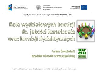 Rola wydziałowych komisji ds. jakości kształcenia oraz komisji dydaktycznych