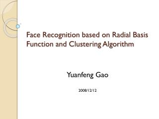 Face Recognition based on Radial Basis Function and Clustering Algorithm