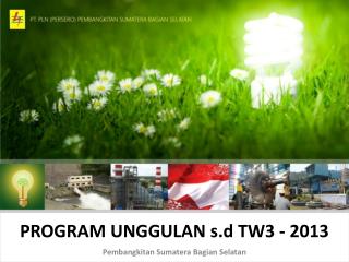 PROGRAM UNGGULAN s.d TW3 - 2013