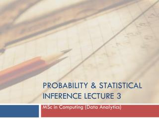 Probability &amp; Statistical Inference Lecture 3